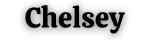 Chelsey